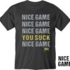 DSC "Nice Game" Adult T-Shirt 1 DSC "Nice Game" Adult T-Shirt -Discount Hockey Shop 4c7da71eae022f0cd43862ca98dd2e59d6f46ea8