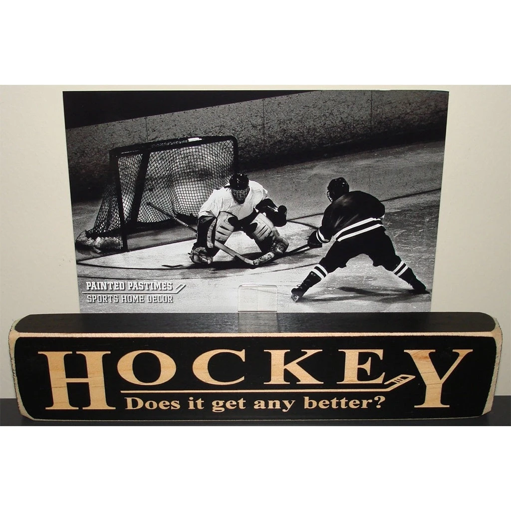 "Hockey; Does It Get Any Better?" Sign W/ Photo 3 "Hockey; Does It Get Any Better?" Sign W/ Photo